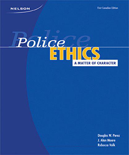 9780176104412 Police Ethics A Matter Of Character